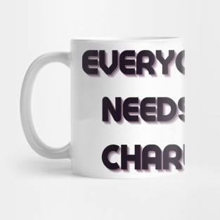 Charlie Name Design Everyone Needs A Charlie Mug